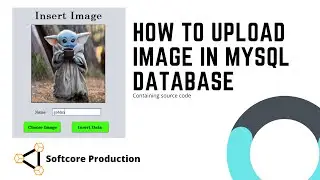 7 How to upload image in MySQL database | softcore Production