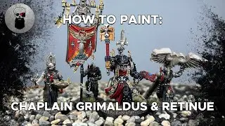 Contrast+ How to Paint: Chaplain Grimaldus & Retinue