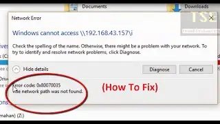 How to fix Error code 0x80070035 The network path was not found. Windows cannot access network path