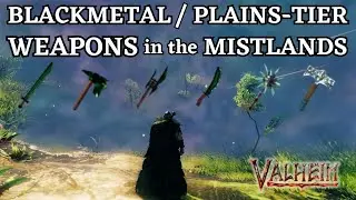 Blackmetal/Plains-Tier Weapons in the Mistlands | Valheim