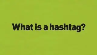 What is a Hashtag?