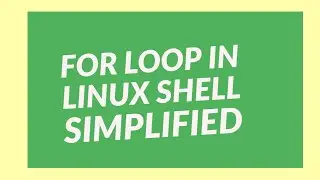 How to use For Loop in Linux Shell Script | Different types of Loops in Linux Shell Script | Part 1