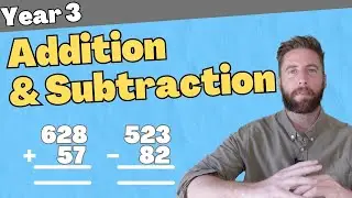 Addition And Subtraction Column Method | Year 3 Maths Lesson UK