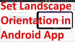 How to set the screen orientation to Landscape vs Portrait as default in your Android App?