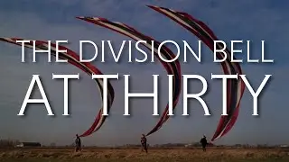 The Division Bell: Ringing For Thirty Years (Part 1)