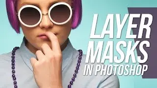 How To Use Layer Masks - Photoshop Tutorials