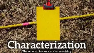 What is Characterization? | How Does Characterization Look?