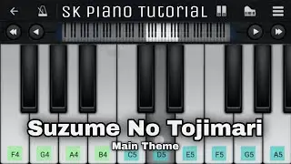 Suzume No Tojimari - Main Theme | 100% PIANO TUTORIAL on Perfect Piano App