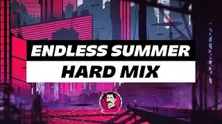 🔥 Endless Summer 2018 - Hard Mix by Nik Cooper [Bounce, Big Room, Psy]