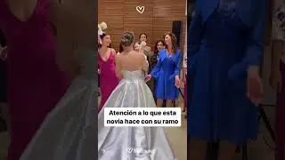 Increíble lo que hace esta novia con el ramo 