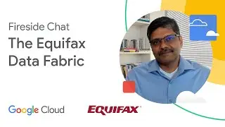 Equifax’s Cloud-native Data Fabric platform