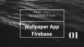 Wallpaper App using Firebase in Android Studio Part 1 (Introduction)