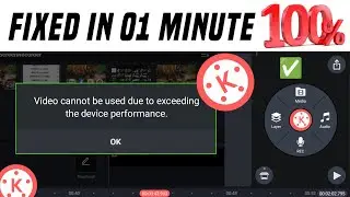 Video cannot be used due to exceeding the device performance | issue fixed ✅️ 100%| kinemaster