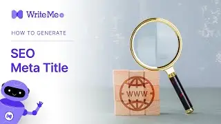 Improve Your Website's SEO Using WriteMe.ai SEO Meta Title Generator