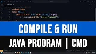 How to Compile and Run Java Program from Command Prompt ( cmd )