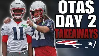 Patriots OTAs Day 2 Takeaways and Breakdown