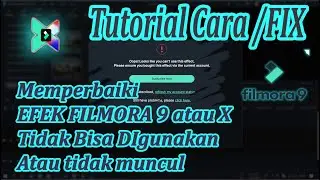 Cara Memperbaiki Efek Tidak bisa digunakan DI FILMORA 9 atau X | Efek Filmora tidak Muncul/ Hilang