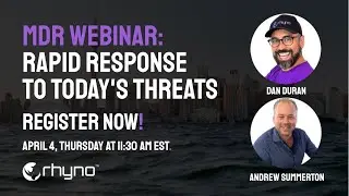 Rapid Response to Today's Threats - [Webinar]