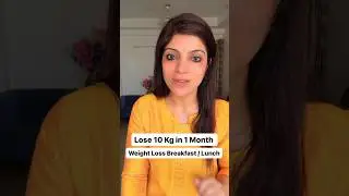 Lose 10Kg in 1 Month | Weight Loss Breakfast / Lunch #drshikhasingh #howtoloseweightfast