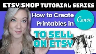 How to Create Printables in Canva to Sell on Etsy for FREE: Sell Digital Downloads on Etsy