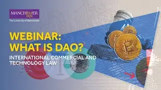 Webinar: What is a DAO and how can it operate within the law? | International Technology Law