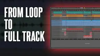 From Loop to Club Track: Full Tech House Production in Ableton