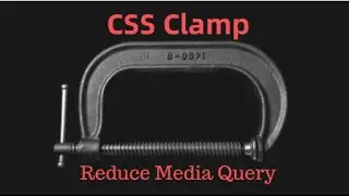 CSS Tricks: Use CSS Clamp to reduce media query | Web Design Tips | CSS3