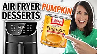 5 EASY PUMPKIN Air Fryer Dessert Recipes