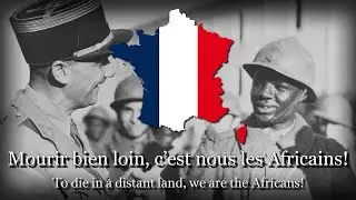 "Le Chant des Africains"- French African Soldier's Song