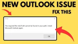 (Fix Outlook Issue) The required file msls70.dll cannot be found in your path