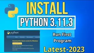 How to Install Python 3.11.3 on Windows 10 [2023 ] | Python 3.11.3 Installation Complete Guide