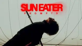 Prompts - Sun Eater (Offical Music Video)