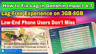 How to Fix Lag in Genshin Impact 4.7 | Genshin Impact Lag Fix Config for Low-End Phones