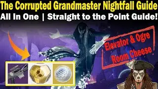 Destiny 2 | The Corrupted Grandmaster Nightfall Guide | FAST & EASY to follow Guide | Season 23