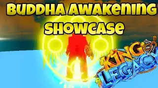 NEW BUDDHA AWAKENING!! SHOWCASE IN KING LEGACY UPDATE 7