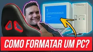 COMO FORMATAR O PC E INSTALAR WINDOWS [Vídeo Prático]