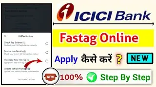 icici bank Fastag online apply, how to apply icici Bank Fastag Online 2023