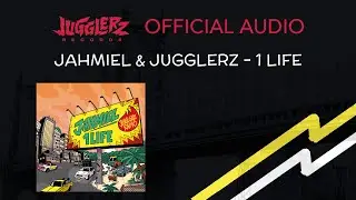 Jahmiel, Jugglerz -  1 Life [Official Audio]