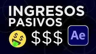 🤑Cómo ganar INGRESOS PASIVOS con After Effects