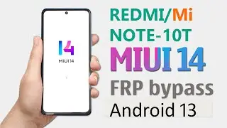 Redmi Note 10T FRP Unlock MIUI 14 Android 13✅ Redmi Note 10T FRP/Gmail/Google Lock Bypass MIUI 14✅