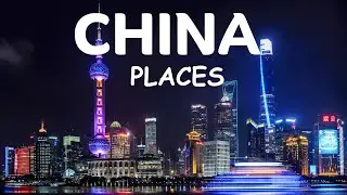 10 Amazing Places to Visit in China I China Travel