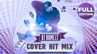 Dj Ramezz "Cover Hit Mix" (Full Edition ) 2024