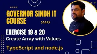 Create array with values TypeScript and Node.js | Exercise 19 & 20 |  Governor Sindh IT Course