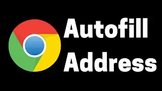 How To Autofill Addresses In Google Chrome