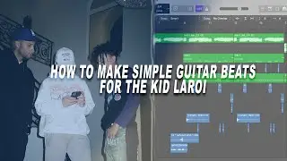 How to *EASILY* make GUITAR beats for THE KID LAROI | How to make beats in 2021