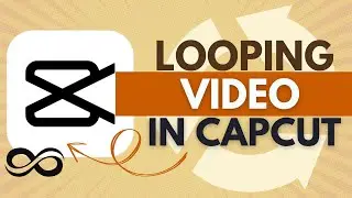 How to Create a Seamless Looping Video in CapCut - CapCut Tutorial