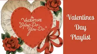 Happy Valetines Day - Vintage Playlist