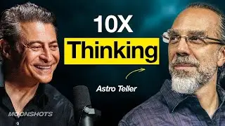 How to Build a Moonshot With Astro Teller | EP #25 Moonshots and Mindsets