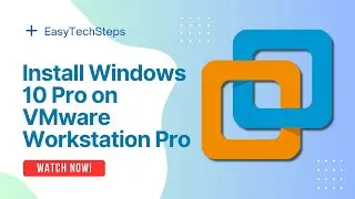 How to Install Windows 10 on VMware Workstation Pro: Latest 2025 Tutorial