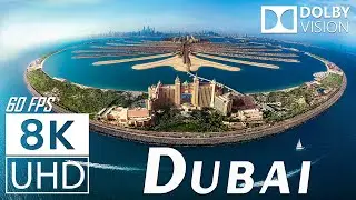 12K HDR 60FPS DOLBY VISION - DUBAI THE SHINING PEARL OF THE MIDDLE EAST - TRUE CINEMATIC